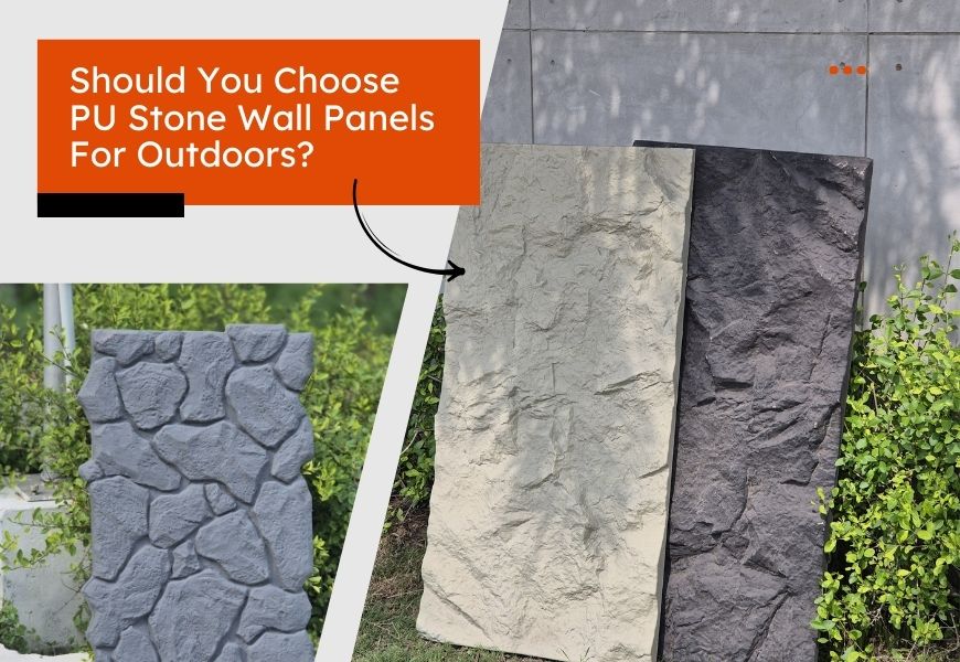 Should You Choose PU Stone Wall Panels For Outdoors?