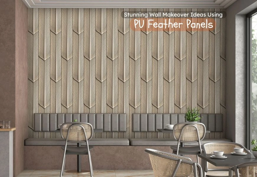 Stunning Wall Makeover Ideas Using PU Feather Panels
