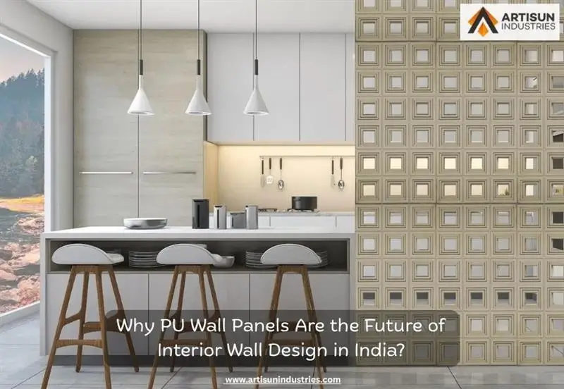 Why PU Wall Panels Are the Future of Interior Wall Design in India