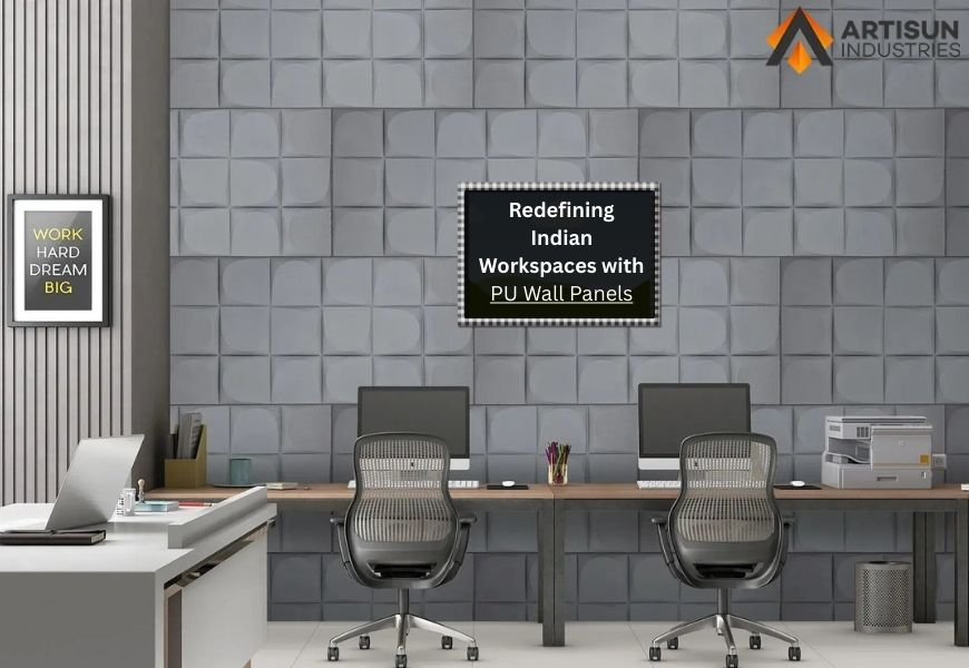 PU Wall Panels for Workspaces: Redefining Indian Interiors