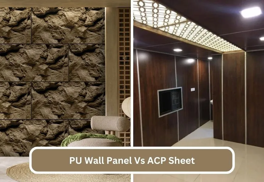 PU Wall Panel Vs ACP Sheet: How To Choose The Right One?